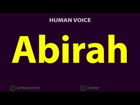 How to Pronounce Abirah