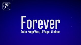 Drake, Kanye West, Lil Wayne, Eminem - Forever (Lyrics)