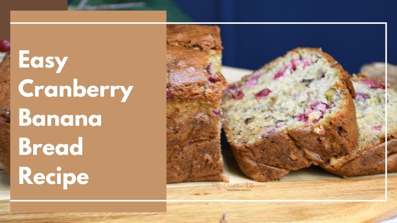 Easy Cranberry Banana Bread|Banana Cranberry Walnut Bread| Cranberry Banana Bread Recipe
