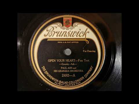 OPEN YOUR HEART - PAUL ASH & HIS GRANADA ORCHESTRA - 1920's Brunswick Dance Music -1923