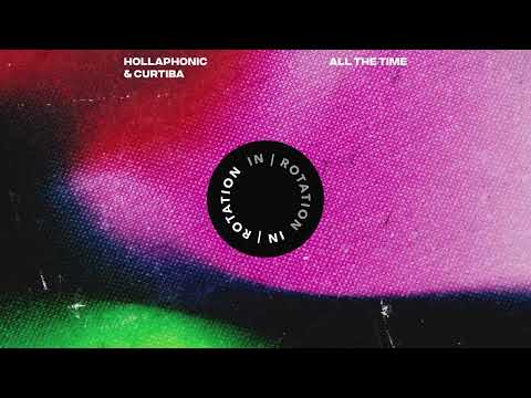Hollaphonic & Curtiba - All The Time | IN / ROTATION