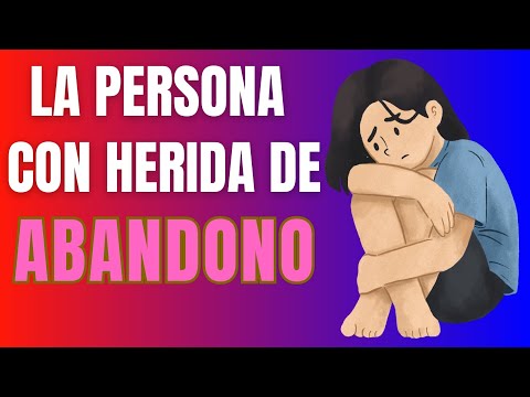 Exploring the Abandonment Wound: The Impact of Abandonment