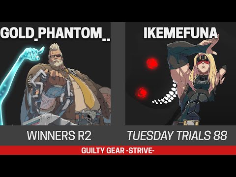 Tuesday Trials 88 GGST Winners R2 - Gold_Phantom__ (Goldlewis) vs Ikemefuna (Zato)