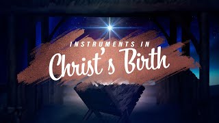 Instruments In Christ\'s Birth