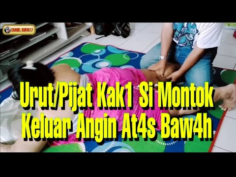 Urut/Pijat Kaki Si Montok.. Keluar Angin Atas Bawah