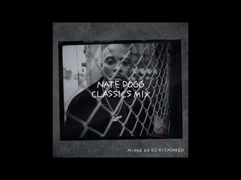 NATE DOGG CLASSICS MIX Mixed by DJ KITADAKEN