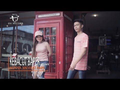 Nonna 3 In 1 Feat. Rap X - Kebacut Baper | Dangdut [OFFICIAL]