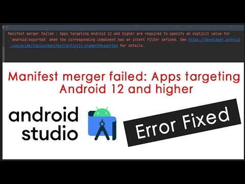 Manifest merger failed : Apps targeting Android 12 and higher are required - Android studio error