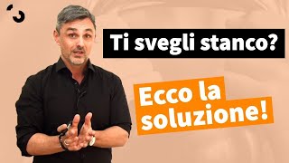 Ti svegli stanco Ecco la soluzione | Filippo Ongaro