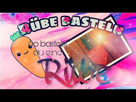So bastelst du eine Rübe / die Rübe