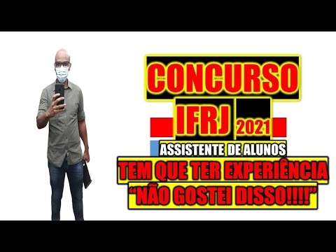 Concurso IFRJ 2021 : Assistente de Alunos tem que ter experiência de 6 meses no mínimo