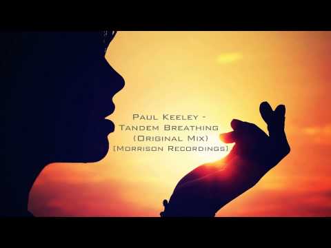 Paul Keeley - Tandem Breathing (Original Mix) [Morrison Recordings]