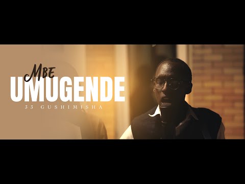 MBE UMUGENDE | Hymn 33 GUSHIMISHA | Niragire