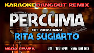 Download lagu PERCUMA - Rita Sugiarto || RoNz Karaoke Dangdut Remix mp3