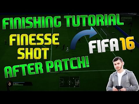 FIFA 16 FINISHING TUTORIAL AFTER PATCH - FINESSE SHOT