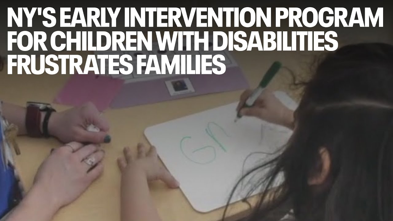 NY's Early Intervention Program for children with disabilities frustrates families