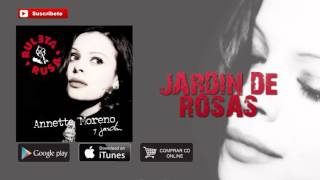 Annette Moreno - Jardin De Rosas (Audio)
