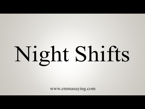 Part of a video titled How To Say Night Shifts - YouTube