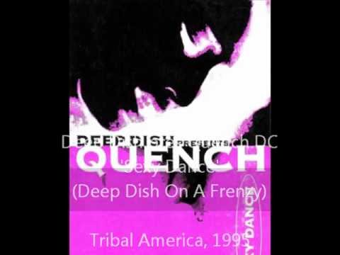 Deep Dish presents Quench DC - Sexy Dance (Deep Dish On A Frenzy)