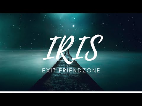 Exit Friendzone ft. Eden - Iris (Lyrics