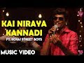 Kai Neraya Kannadi Ft Kovai Street Boys Music Video Music Cafe From SS Music
