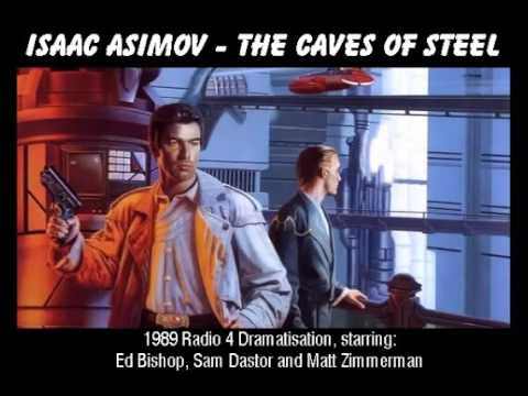 The Caves Of Steel (Isaac Asimov) - 1989 Radio 4 Dramatisation