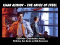 The Caves Of Steel (Isaac Asimov) - 1989 Radio 4 Dramatisation