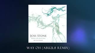 Joss Stone - Way Oh (Abu2L8 Remix)