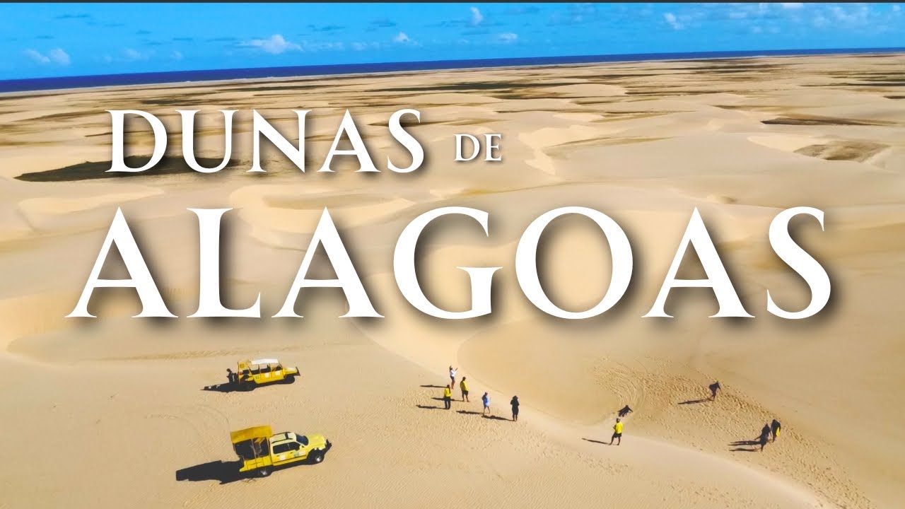 As Dunas Alagoanas | O lado de Alagoas que poucos conhecem