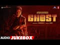 Full Album Ghost Kannada Jukebox Dr Shivarajkumar Anupam K Jayaram Arjun J Sandesh N Srini