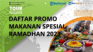 Berburu Promo Kuliner Spesial Ramadhan 2023, Ada Paket Berbuka Puasa Mulai Rp 22 Ribu, Ini Daftarn