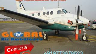 Equipped with excellent life support system by Global Air Ambulance from Si