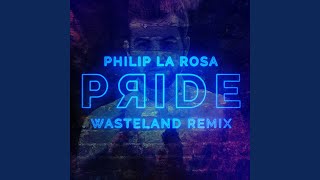 Pride (Wasteland Remix)
