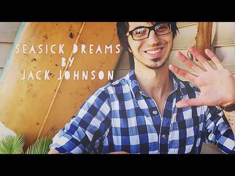 Seasick Dream - Jack Johnson