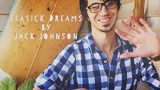 Seasick Dreams by Jack Johnson Guitar Tutorial! (For Beginners!)