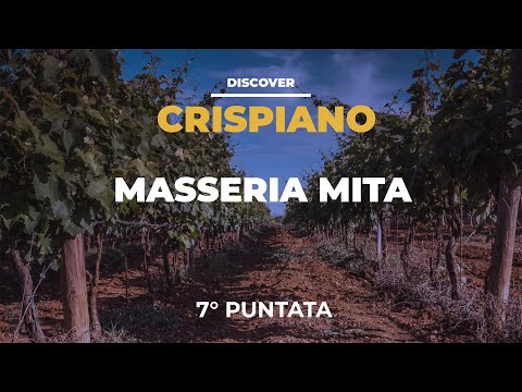 Discover Crispiano - Masseria Mita (puntata 7)