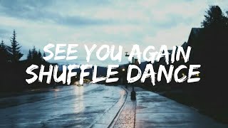 See You Again-Shuffle Dance♪