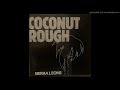 Coconut Rough - Sierra Leone (Club Mix) (1983)