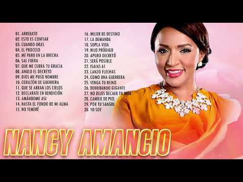2 Horas de Musica Cristiana: Nancy Amancio Sus Mejores Exitos | 30 GRANDES ÉXITOS