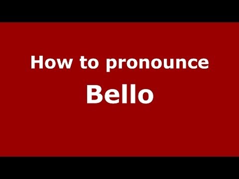 How to pronounce Bello (Spanish/Argentina)  - PronounceNames.com