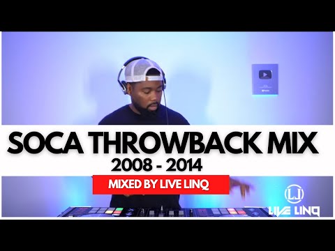 SOCA 2008 -2014 Throwback Mix | Machel Montano, Kes, Patrice Roberts, Kerwin Du Bois, By Live LinQ