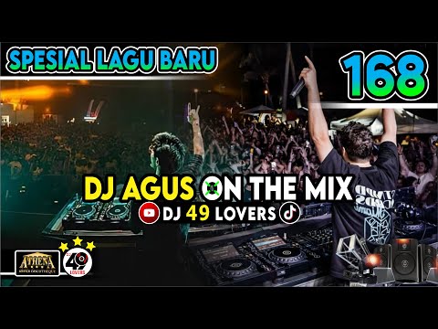 DJ AGUS SPESIAL LAGU BARU PART 168 FULL ALBUM SOUND FYP TIKTOK