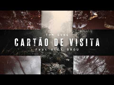 TOM GVNG - Cartão de Visita ft Alex Brou (Video Oficial)
