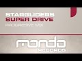 Stargliders - Super Drive (Progressive Mix) [Mondo ...