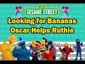 Sesame Street Looking For Bananas Oscar Helps Ruthie