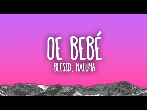 BLESSD, MALUMA - OE BEBÉ