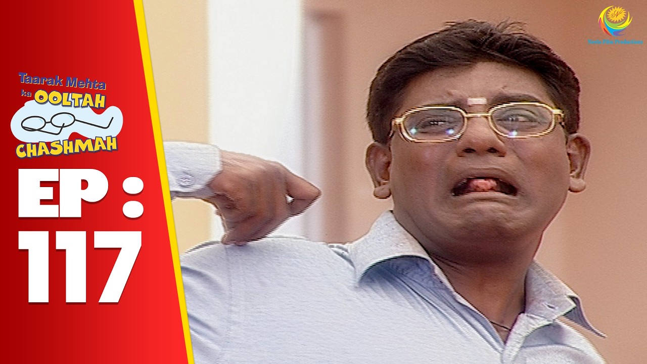 SE 01 EP 117 - Jethalal Ke चालकी के वाझे से Iyer Ka हुआ बुरा हाल ! | Taarak Mehta Ka Ooltah ha