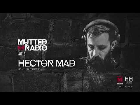 MUTTED RADIO #012 - HECTOR MAD