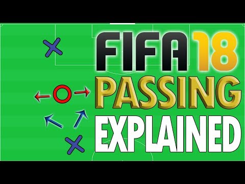 FIFA 18 PASSING: EXPLAINED – How To Maintain Possession – Fifa 18 Tutorial