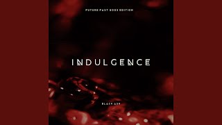 Indulgence (New Version 2023)